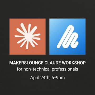 Cover Image for MakersLounge Toronto #10: Claude Workshop 🚀