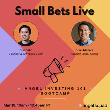 Cover Image for 🎥 Small Bets LIVE: Angel Investing 101 Bootcamp