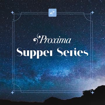 Cover Image for Proxima Supper Series