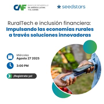 Cover Image for RuralTech e inclusión financiera: Impulsando las economías rurales a través soluciones innovadoras