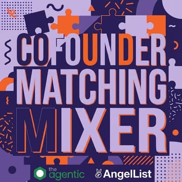 Cover Image for Cofounder Matching Mixer with AngelList & TheAgentic