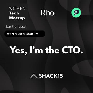 Cover Image for Women Tech Meetup: Yes, I'm the CTO!