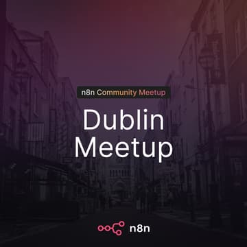 Cover Image for n8n Dublin: Grand Stretch, Grander Workflows - The Dublin n8n Community Launch