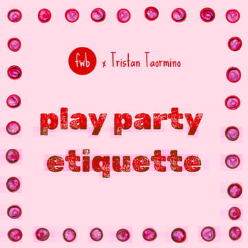 Cover Image for Play Party Etiquette with Tristan Taormino