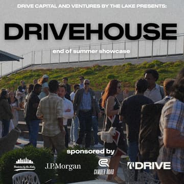 Cover Image for Drive Capital & Ventures By The Lake,: DriveHouse End of Summer Showcase