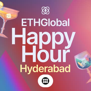 Cover Image for ETHGlobal Happy Hour Hyderabad with Hyderabad DAO