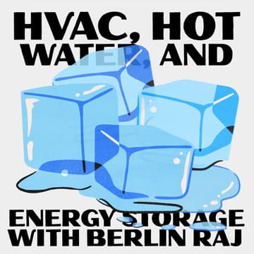 Cover Image for E-Discuss: HVAC, hot water, and energy storage with Berlin Raj
