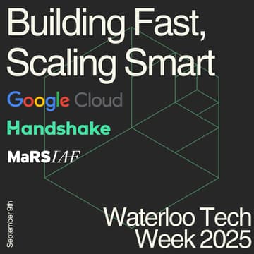 Cover Image for Building Fast, Scaling Smart with Google, Handshake, and MaRS IAF