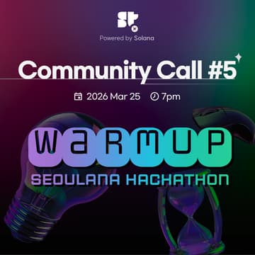 Cover Image for Superteam Korea Community Call #5 - WarmUp to Win at Colosseum