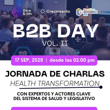 Cover Image for B2B DAY Vol.II - Health transformation: Jornada de charlas sobre salud & tecnología.
