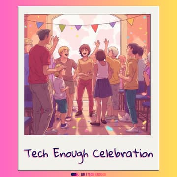 Cover Image for 🥳 Tech Enough Celebration