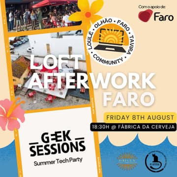 Cover Image for 🍸 LOFT AfterWork in Faro | Special Summer Edition w/ Geek Sessions