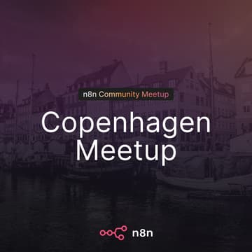 Cover Image for n8n Copenhagen: From idea to working flow