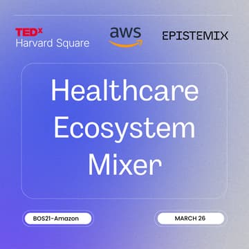 Cover Image for Healthcare Ecosystem Mixer by Epistemix & AWS Boston