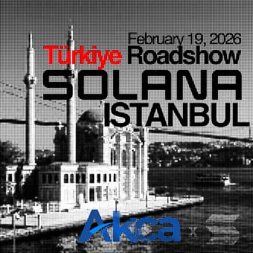 Cover Image for Akca x Solana Türkiye Roadshow: Istanbul
