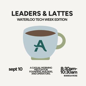 Cover Image for Leaders & Lattes: Waterloo Tech Week Edition