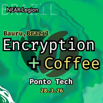 Cover Image for NEAR Legion Brazil: Encryption + Coffee