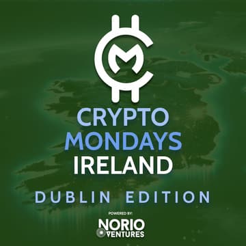 Cover Image for CryptoMondays Ireland: Dublin Edition powered by Norio Ventures