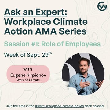 Cover Image for Workplace Climate Action AMA: The Role of Employees in Climate