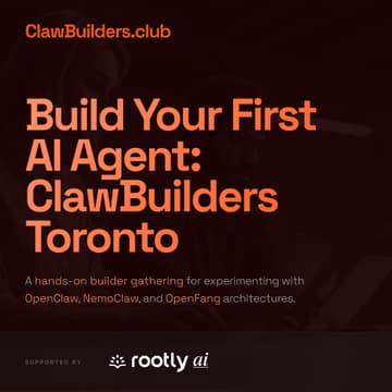 Cover Image for Build Your First AI Agent: ClawBuilders Toronto (OpenClaw • NemoClaw • OpenFang)
