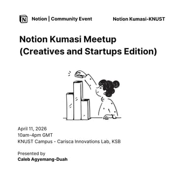 Cover Image for Notion Kumasi Meetup (Creatives and Startups Edition)