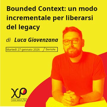 Cover Image for Bounded Context: un modo incrementale per liberarsi del legacy