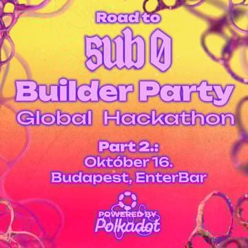 Cover Image for Road to Sub0: Builder Party - Budapest