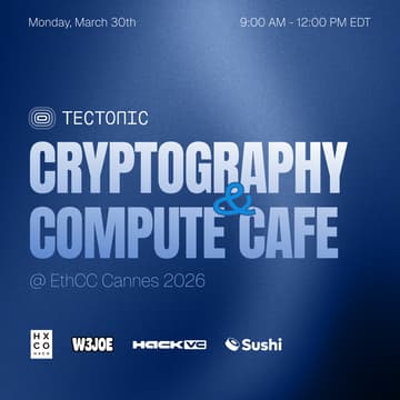 Cover Image for Cryptography & Compute Cafe @ EthCC Cannes