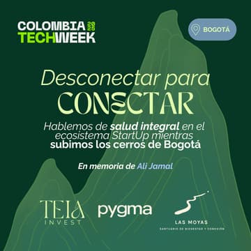 Cover Image for Desconectar para Conectar: Hablemos de salud integral en el emprendimiento by Teia Invest, Pygma & Santuario Las Moyas