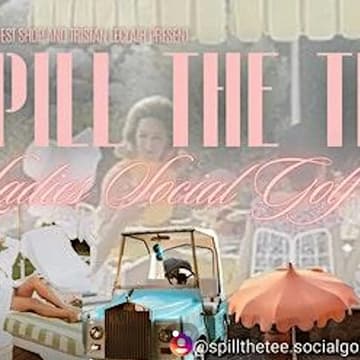 Cover Image for Spill the Tee - Ladies Social Golf