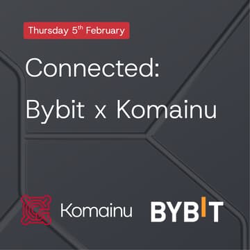 Cover Image for Connected at DAF London: Bybit x Komainu