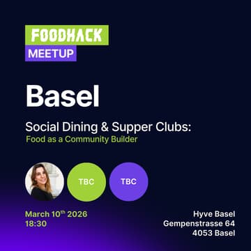 Cover Image for FoodHack Basel: Social Dining & Supper Clubs, Food as a Community Builder