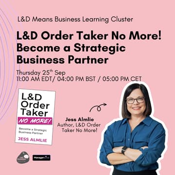 Cover Image for L&D Order Taker No More! Become a Strategic Business Partner