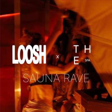 Cover Image for LOOSH x THE Spa Berlin: SAUNA RAVE VOL. 5