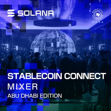 Cover Image for Stablecoin Connect: Solana x MESA Mixer - Abu Dhabi Edition
