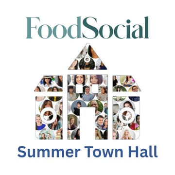 Cover Image for FoodSocial Summer Town Hall