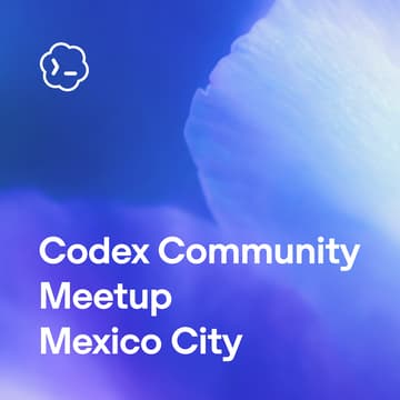 Cover Image for OpenAI Codex – Mexico City