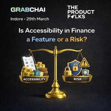 Cover Image for Grabchai Indore Edition: Is Accessibility in Finance a Feature or a Risk?