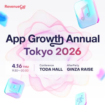 Cover Image for RevenueCat App Growth Annual Tokyo 2026