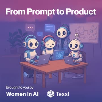 Cover Image for Women in AI: ✨ From Prompt to Product: From Using AI to Building With It