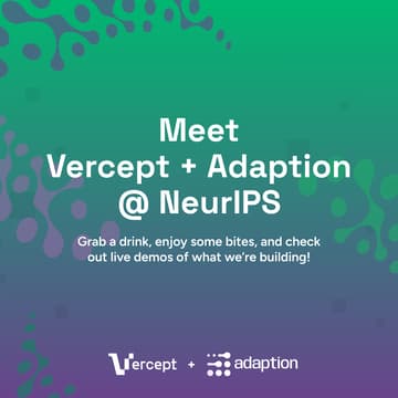 Cover Image for Adaption & Vercept @ NeurIPS