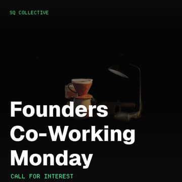 Cover Image for Founders Co-working Monday - Call For Interest