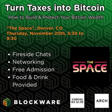 Cover Image for Turn Taxes Into Bitcoin: How to Build and Protect Your Bitcoin Wealth | Hosted by Blockware