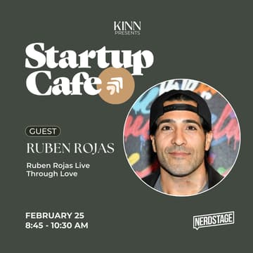 Cover Image for Startup Cafe: Ruben Rojas Live Through Love