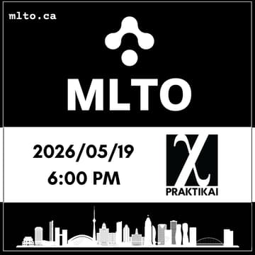 Cover Image for Machine Learning Toronto (MLTO) - May 2026