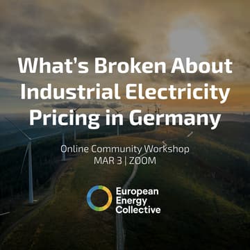 Cover Image for Community Workshop – What’s Broken About Industrial Electricity Pricing in Germany
