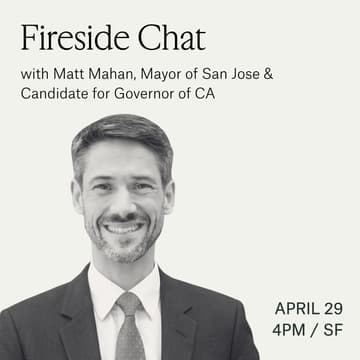 Cover Image for Fireside Chat with Matt Mahan, Mayor of San Jose & Candidate for Governor of California