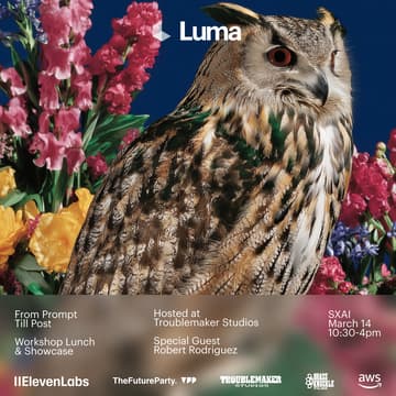 Cover Image for Luma Presents SXAI: From Prompt Till Post | Special Guest Robert Rodriguez with AWS & ElevenLabs