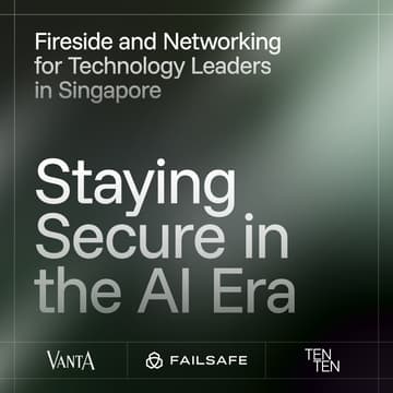 Cover Image for Staying Secure in the AI Era: Fireside and Networking for Technology Leaders in Singapore