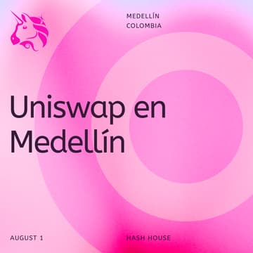 Cover Image for Uniswap en Medellín